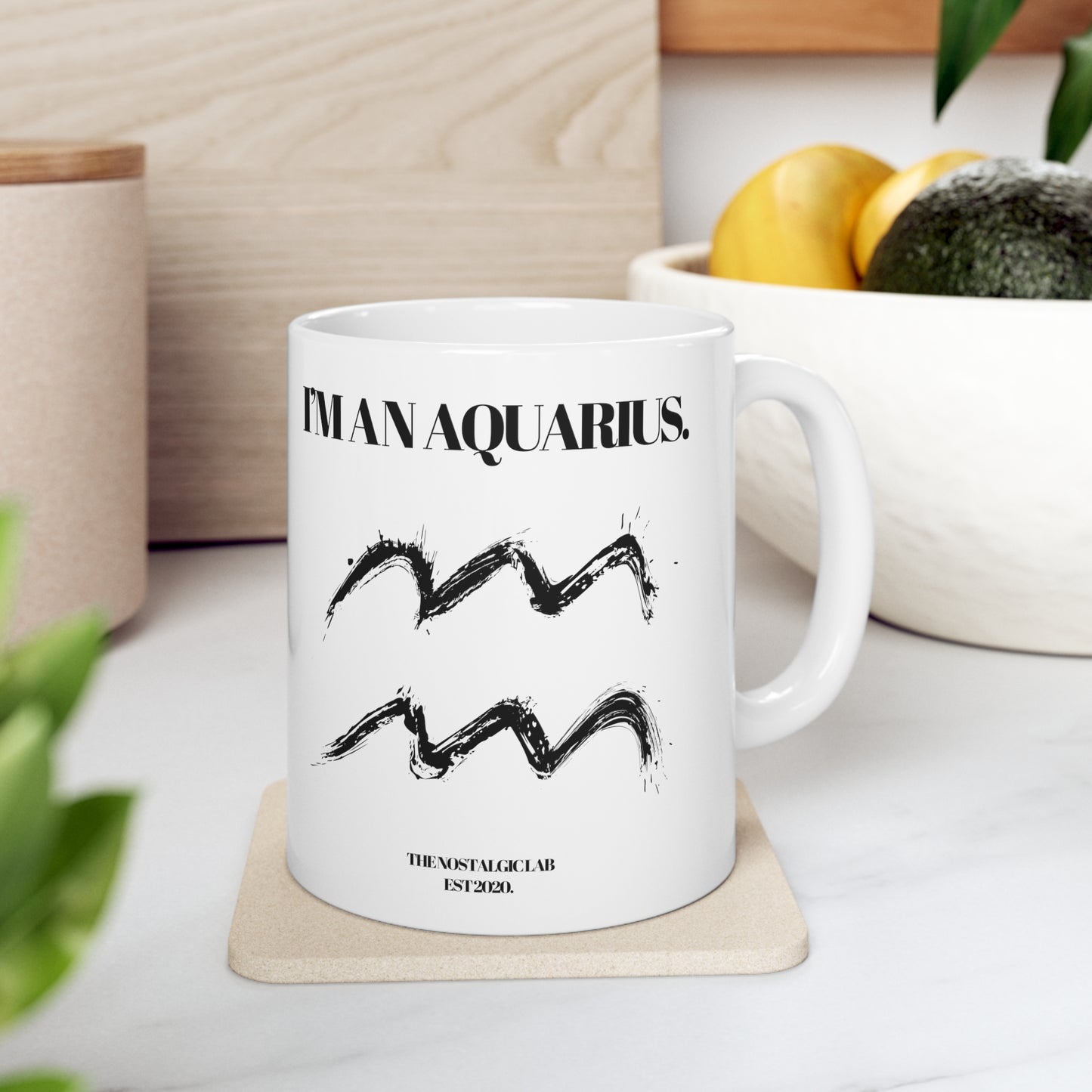 I'M AN AQUARIUS Coffee Ceramic Mug 11oz