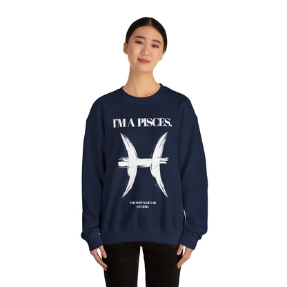 I'M A PISCES Unisex Crewneck Sweatshirt