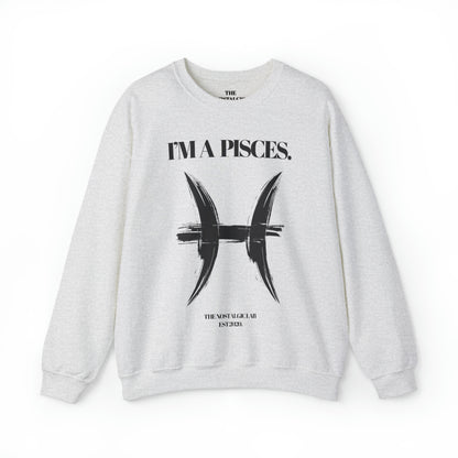 I'M A PISCES Unisex Crewneck Sweatshirt