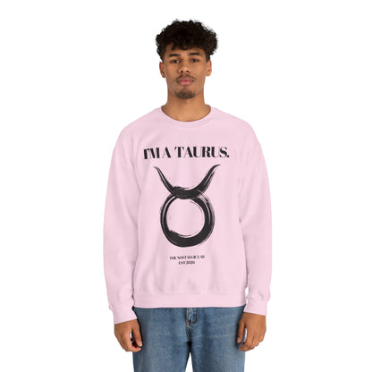 I'M A TAURUS Unisex Crewneck Sweatshirt