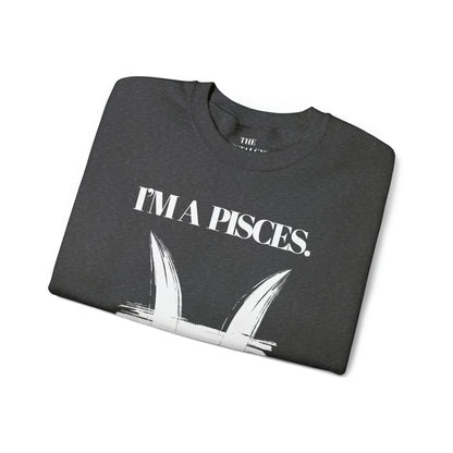 I'M A PISCES Unisex Crewneck Sweatshirt