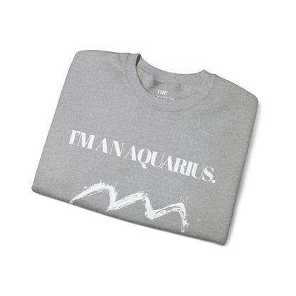 I'M AN AQUARIUS Unisex Crewneck Sweatshirt