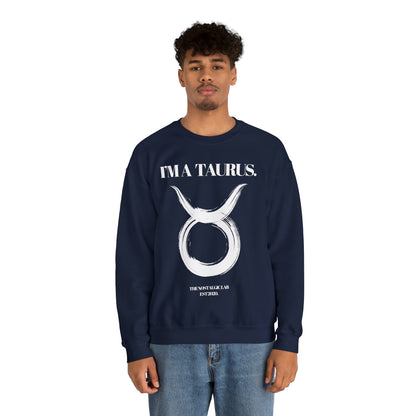 I'M A TAURUS Unisex Crewneck Sweatshirt