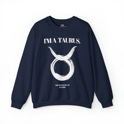 I'M A TAURUS Unisex Crewneck Sweatshirt