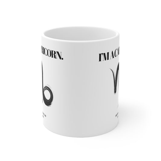 I'M A CAPRICORN Coffee Ceramic Mug 11oz
