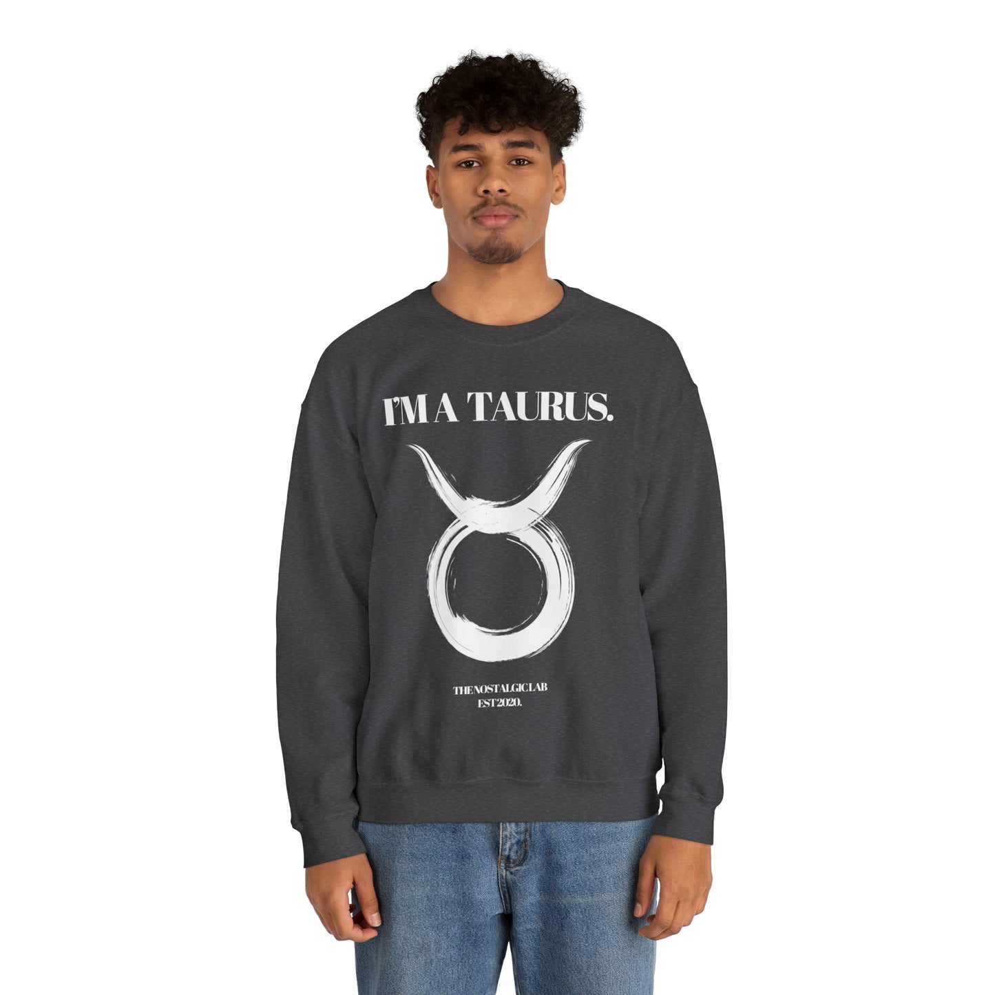 I'M A TAURUS Unisex Crewneck Sweatshirt