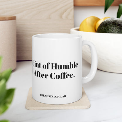 Before and After Coffee Ceramic Mug 11oz