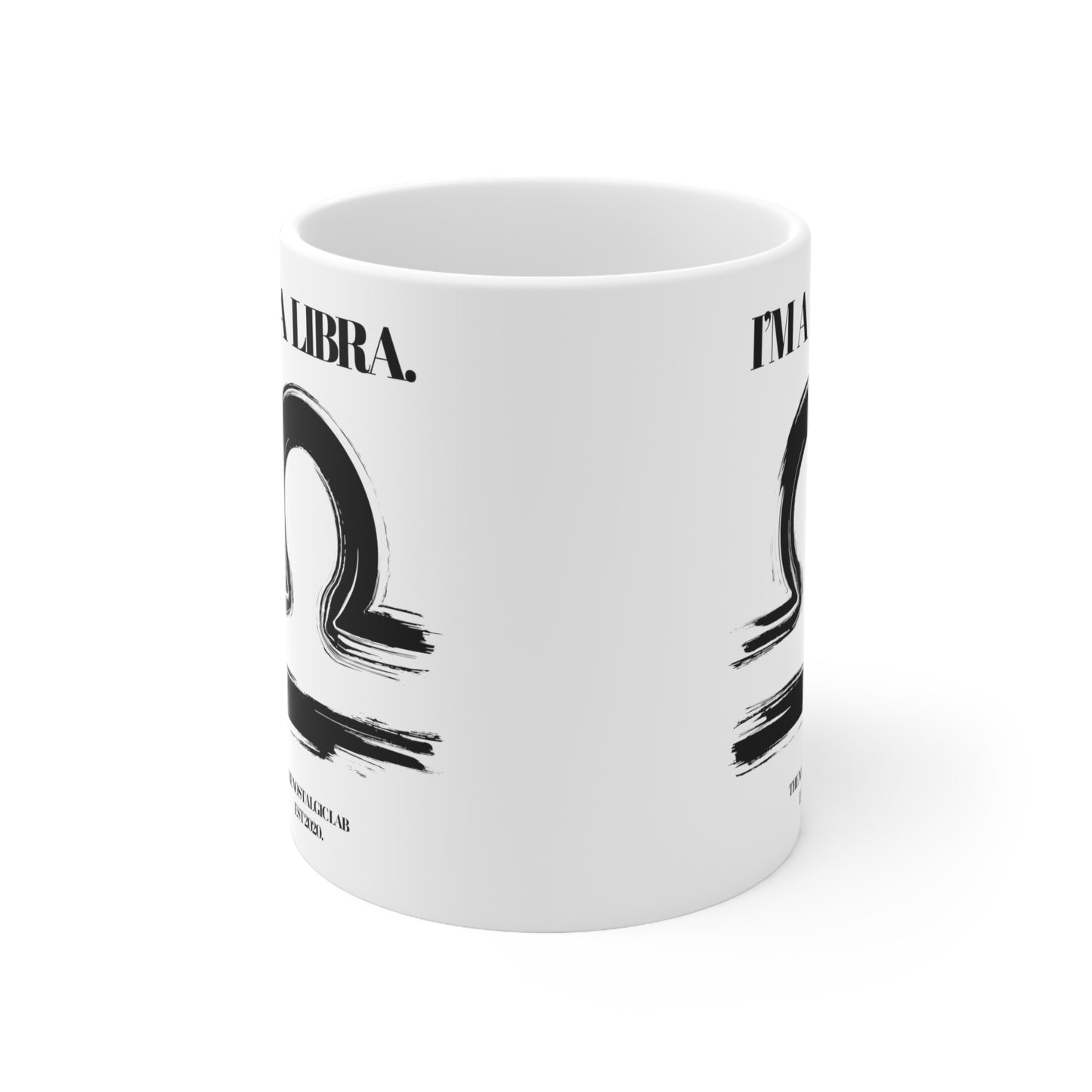 I'M A LIBRA Coffee Ceramic Mug 11oz