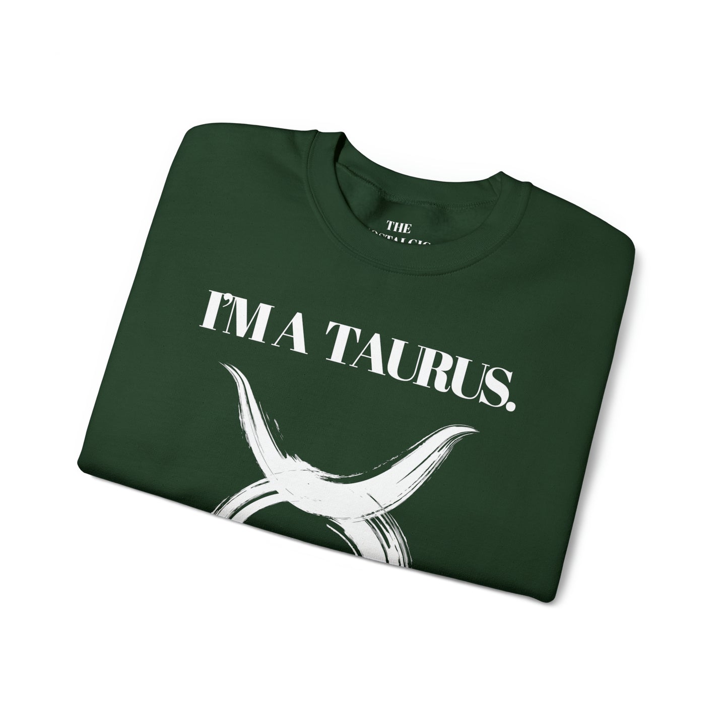 I'M A TAURUS Unisex Crewneck Sweatshirt
