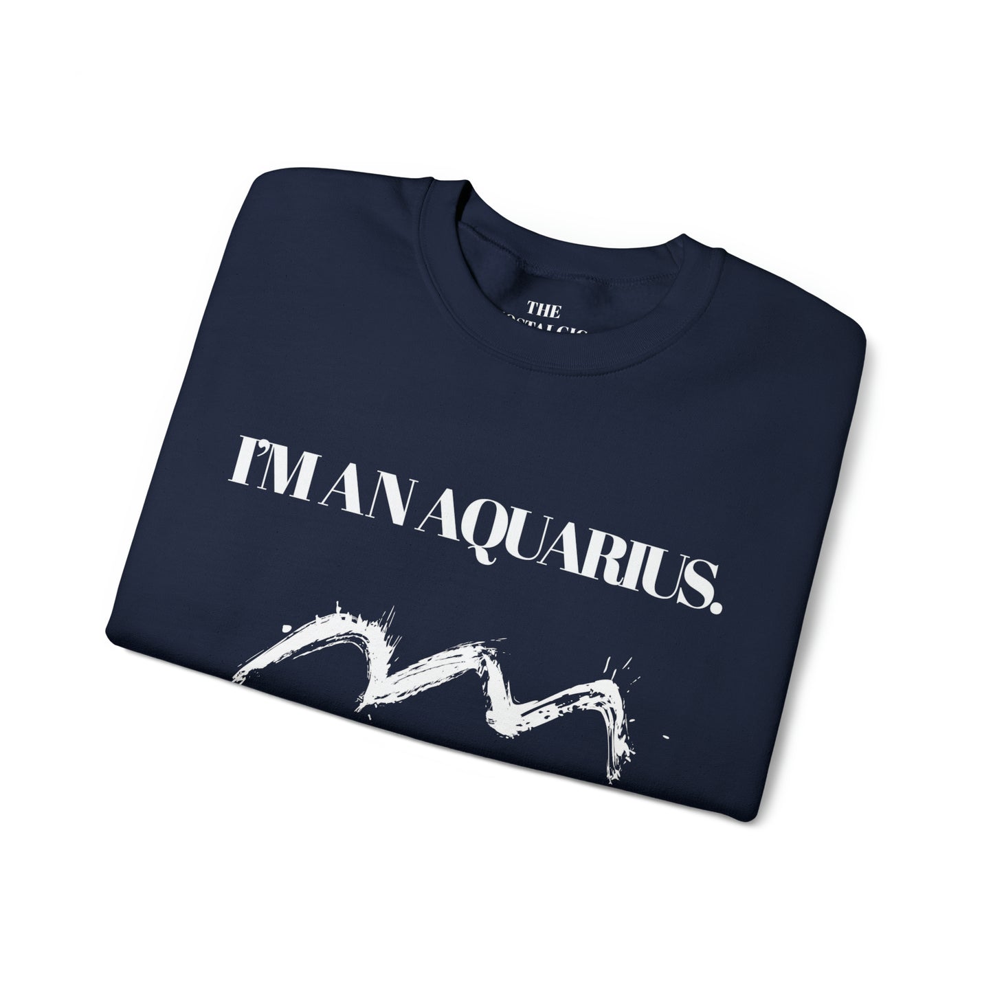 I'M AN AQUARIUS Unisex Crewneck Sweatshirt