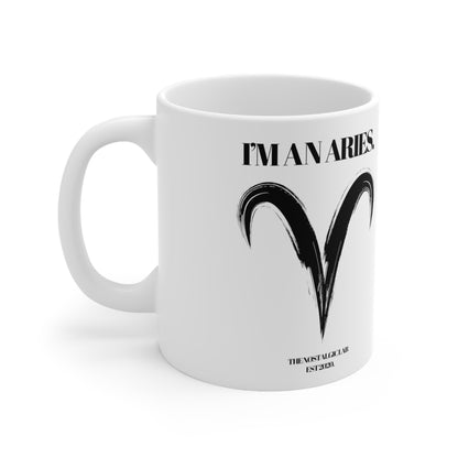 I'M AN ARIES Coffee Ceramic Mug 11oz