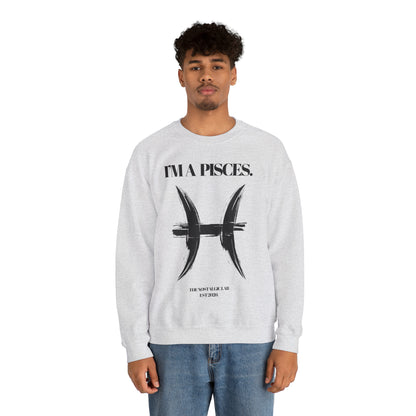 I'M A PISCES Unisex Crewneck Sweatshirt