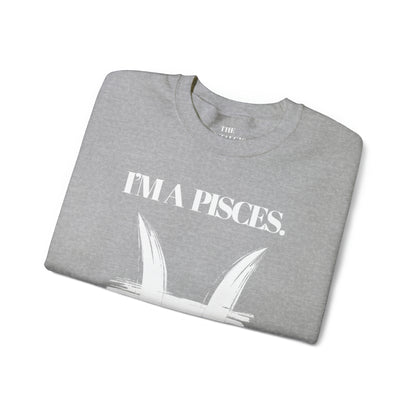 I'M A PISCES Unisex Crewneck Sweatshirt