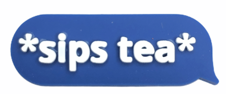 Sips Tea Croc Klip