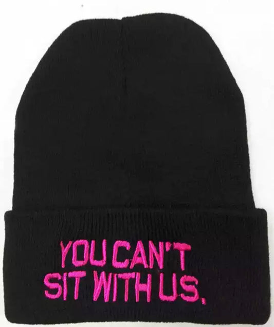 Can’t Sit With Us!