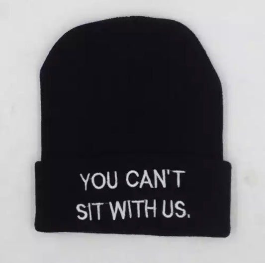 Can’t Sit With Us!